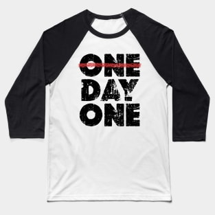 One Day or Day One? Make your choice Baseball T-Shirt